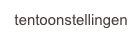 tentoonstellingen